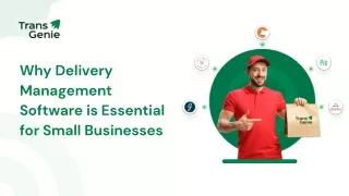 Why Delivery Management Software is Essential for Small Businesses