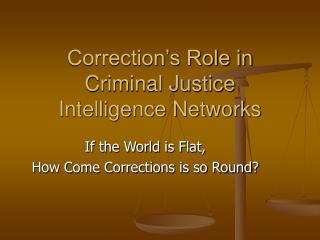 Correction’s Role in Criminal Justice Intelligence Networks