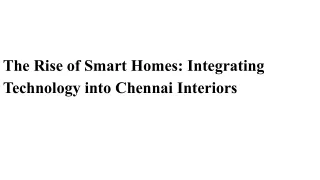 The Rise of Smart Homes_ Integrating Technology into Chennai Interiors