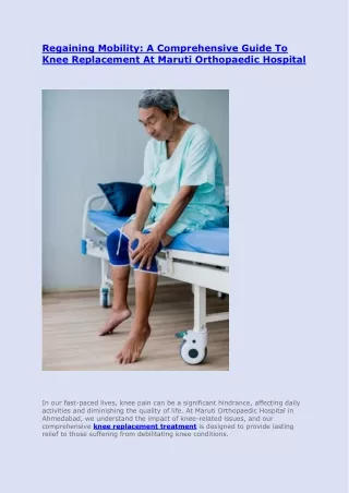 REGAINING MOBILITY. A COMPREHENSIVE GUIDE TO KNEE REPLACEMENT AT MARUTI ORTHOPEDIC HOSPITAL