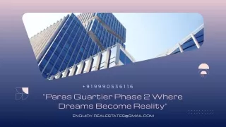 Paras Quartier Phase 2 Where Dreams Become Reality