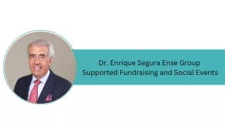 Dr. Enrique Segura Ense Group - Supported Fundraising and Social Events