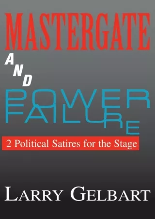 ✔pdf⚡  Mastergate and Power Failure: 2 Political Satires for the Stage (Applause Books)