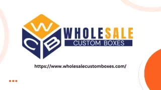 The Ultimate Guide to Choosing Wholesale Custom Boxes