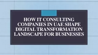 How IT Consulting Companies in UAE Shape Digital Transformation for Businesses