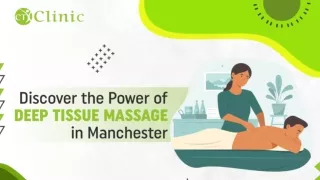 Discover the Power of Deep Tissue Massage in Manchester