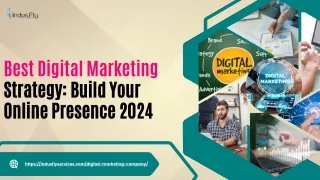 Best Digital Marketing Strategy Build  Your Online Presence 2024