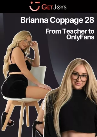 Brianna Coppage's Transformation: 28 and Moving from Teaching to OnlyFans