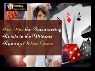 Pro Tips For Outsmarting Rivals In The Ultimate Rummy Online Game