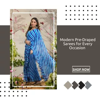 Modern Pre-Draped Sarees for Every Occasion