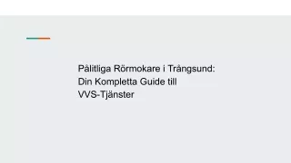 Pålitliga Rörmokare i Trångsund: Din Kompletta Guide till VVS-Tjänster