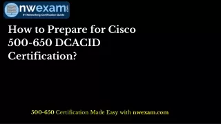 How to Prepare for Cisco 500-650 DCACID Certification?