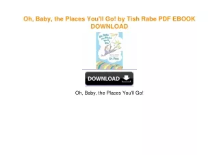 Oh, Baby, the Places You'll Go! by Tish Rabe ^DOWNLOAD E.B.O.O.K.#