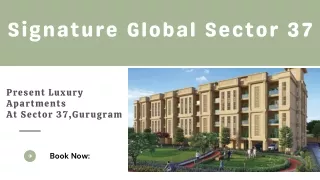 Signature Global Sector 37 Gurgaon E-Brochure