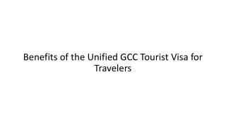 Benefits of the Unified GCC Tourist Visa for Travelers