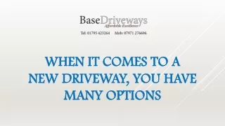 When It Comes To A New Driveway, You Have Many Options