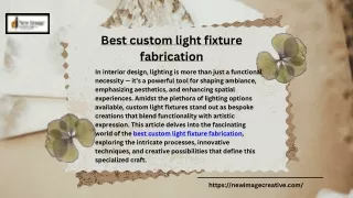 Your Vision, Our Craft : Best Custom Light Fixture Fabrication