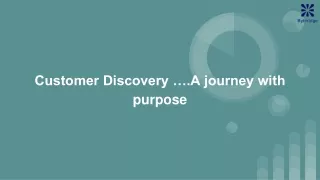 Customer Discovery ….A journey with purpose