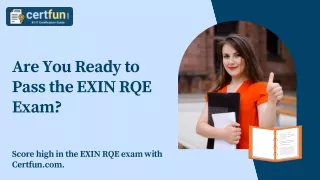 Are You Ready to Pass the EXIN RQE Exam?