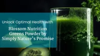 Supercharge Your Well-Being with Blossom Greens Powder