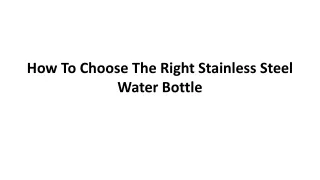 How To Choose The Right Stainless Steel Water Bottle