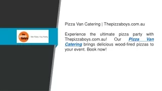 Pizza Van Catering  Thepizzaboys.com.au