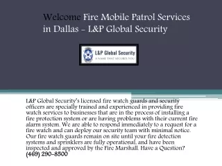 Fire Mobile Patrol Services in Dallas - L&P Global Security ppt