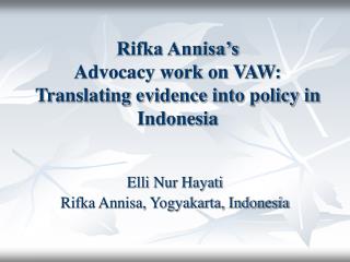 Rifka Annisa’s Advocacy work on VAW: Translating evidence into policy in Indonesia