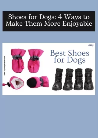 _4 Shoes for Dogs: 4 Ways to Make Them More Enjoyable