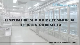 What Temperature Should My Commercial Refrigerator Be Set To?