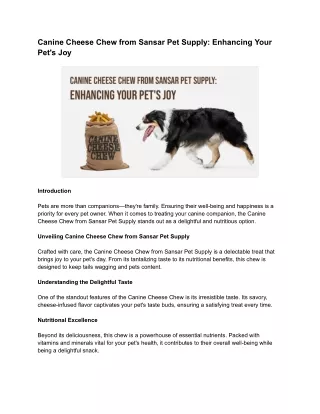 Canine Cheese Chew from Sansar Pet Supply_ Enhancing Your Pet's Joy