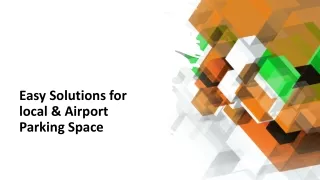 Easy Solutions for local & Airport Parking Space