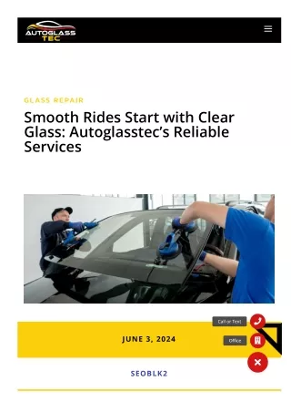 Smooth Rides Start with Clear Glass Autoglasstec’s Reliable Services