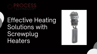 Effective Heating Solutions using Screwplug Heaters