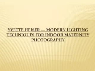 Yvette Heiser — Modern Lighting Techniques for Indoor Maternity Photography