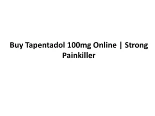 Buy Tapentadol 100mg Online  Strong Painkiller