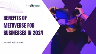 Benefits of Metaverse for Businesses in 2024 by Intelisync