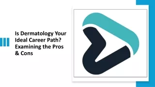 Is Dermatology your Ideal Career Path? Examining the Pros and Cons