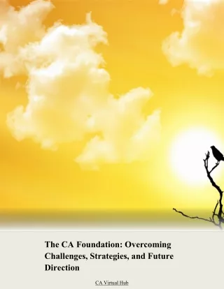 The CA Foundation: Overcoming Challenges, Strategies, and Future Direction