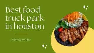 Best food truck park in houston 13 JUNE