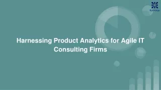 Harnessing Product Analytics for Agile IT Consulting Firms