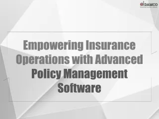 Empowering Insurance Operations with Advanced Policy Management Software