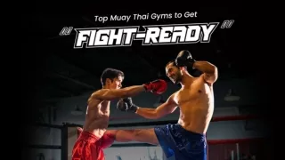 Top Muay Thai Gyms to Get “Fight-Ready”