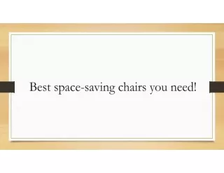 Best space-saving chairs you need!