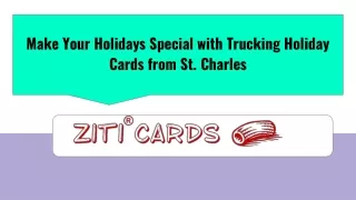 Make Your Holidays Special with Trucking Holiday Cards from St. Charles