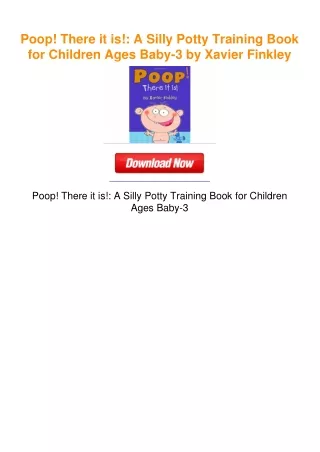 Poop! There it is!: A Silly Potty Training Book for Children Ages Baby-3