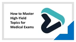 How to Master High-Yield Topics for Medical Exams