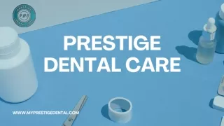 Trusted General Dentist in Flushing - Prestige Dental Care