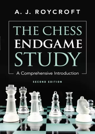 read❤ The Chess Endgame Study: A Comprehensive Introduction Second Edition