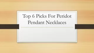 Top 6 Picks For Peridot Pendant Necklaces